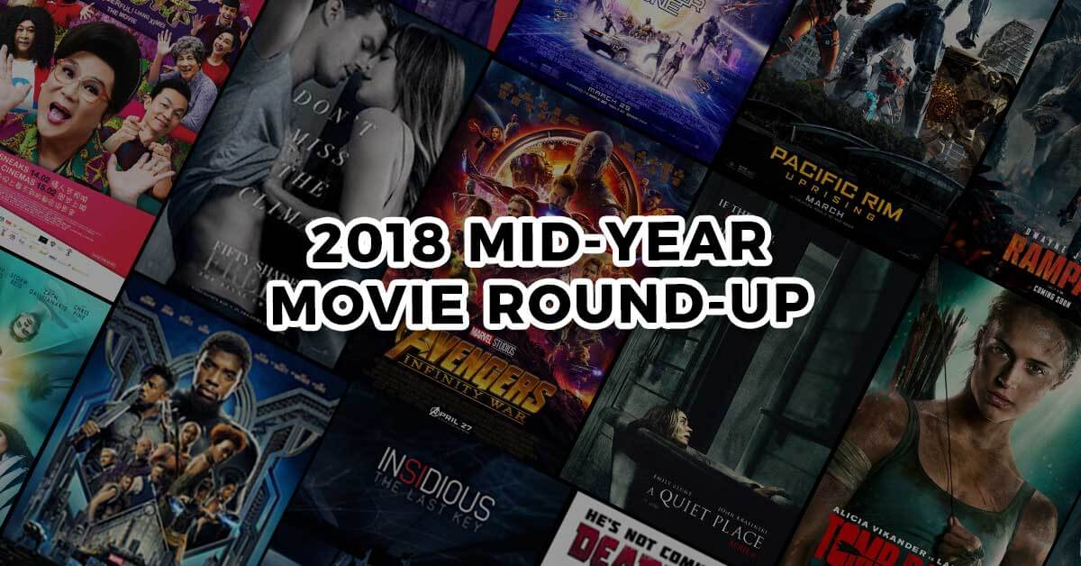 Here’s What Singaporean Movie Lovers Thought About 2018 Movies So Far