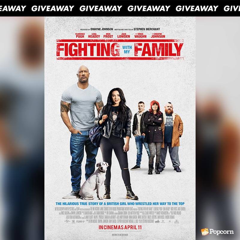 Win A Pair Of Preview Tickets To Biographical Dramedy Fighting With My Family Popcorn