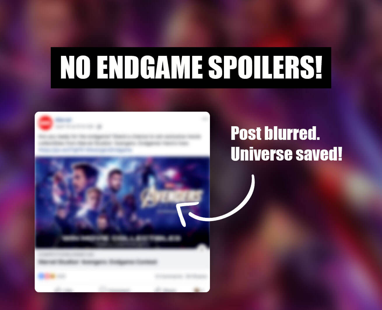The NO SPOILERS! browser extension blocks all AVENGERS: ENDGAME spoilers on Facebook
